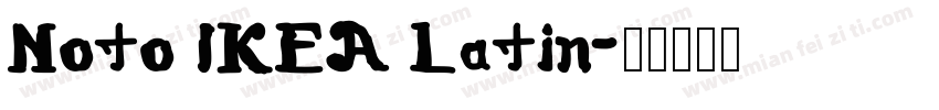 Noto lKEA Latin字体转换